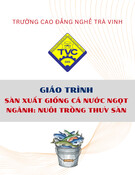 Giáo trình Sản xuất giống cá nước ngọt tốt nhất (Ngành Nuôi trồng thủy sản Cao đẳng) - Trường Cao đẳng nghề Trà Vinh