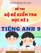 Bộ đề thi Tiếng Anh lớp 9 học kì 1 Friends plus - Có đáp án