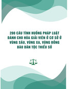 200 câu tình huống pháp luật dành cho hòa giải viên ở cơ sở vùng sâu, vùng xa, vùng đồng bào dân tộc thiểu số