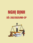 Nghị định 282/2025/NĐ-CP: [Thông tin chi tiết/Mới nhất/Hướng dẫn thi hành]