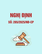 Nghị định 285/2025/NĐ-CP: [Thông tin chi tiết/Mới nhất/Hướng dẫn thi hành]