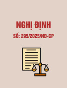 Nghị định 295/2025/NĐ-CP: [Thông tin chi tiết/Mới nhất/Hướng dẫn thi hành]