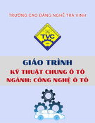 Giáo trình Kỹ thuật chung ô tô (Cao đẳng): Ngành Công nghệ ô tô - Trường Cao đẳng nghề Trà Vinh