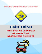 Giáo trình Kiểm định và Chẩn đoán Kỹ thuật Ô tô (Cao đẳng): Ngành Công nghệ Ô tô - Trường Cao đẳng nghề Trà Vinh