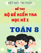 Bộ đề kiểm tra học kì 1 Toán 8 KNTT có đáp án và ma trận