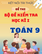 Bộ đề thi học kì 1 Toán 9 Kết nối tri thức CV 7991