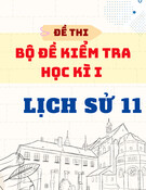 Bộ Đề Kiểm Tra Học Kì I Lịch Sử 11