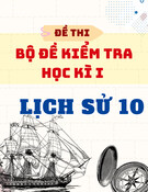 Bộ Đề Kiểm Tra Học Kì I Lịch Sử 10