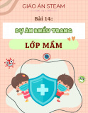 Giáo án STEAM: Bài 14 - Dự án khẩu trang - Lớp mầm