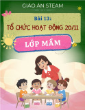 Giáo án STEAM: Bài 13 - Tổ chức hoạt động 20/11 - Lớp mầm