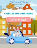 Giáo án STEAM: Bài 12 - Chiếc xe của Thỏ trắng - Lớp mầm
