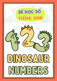 Bé học số tiếng Anh Dinosaur numbers: Cách học hiệu quả