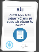Mẫu Quyết định điều chỉnh thời hạn sử dụng đất của dự án đầu tư [Chuẩn nhất]