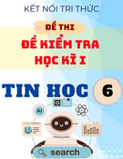 Bộ Đề Ôn Tập Cuối Học Kỳ 1 Tin 6 Kết Nối Tri Thức