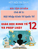 Bài tập chủ đề Hội Nhập Kinh Tế Quốc Tế GDKTPL 12 (Kết Nối Tri Thức Với Cuộc Sống) - Cơ bản