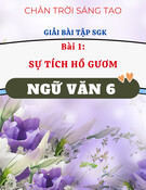 Giải SGK Bài 1 Sự Tích Hồ Gươm Ngữ Văn 6 Chân Trời Sáng Tạo (Chi Tiết)