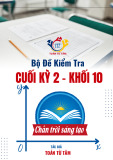 Bộ đề kiểm tra cuối kỳ 2 Toán 10 CTST