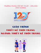 Giáo trình Thiết kế thời trang Trung cấp: Ngành Thiết kế thời trang - Trường Trung cấp Mỹ thuật - Văn hóa Bình Dương