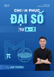 Chinh phục Đại số từ A-Z: Tài liệu đầy đủ và chi tiết nhất
