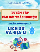 Tuyển Tập Câu Hỏi Trắc Nghiệm Địa Lí 8 (Có Đáp Án Chi Tiết) - Sở GD&ĐT Cà Mau