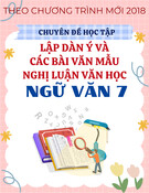 Lập Dàn Ý và Bài Văn Mẫu Nghị Luận Văn Học Ngữ Văn 7 (Chương Trình Mới Nhất) - Chuyên Đề Học Tập