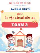 Bài Giảng Toán 2 - Kết Nối Tri Thức - Bài 1: Ôn Tập Số Đến 100