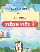 Bài giảng Tiếng Việt 4 - Kết nối tri thức - Bài 2: Thi nhạc