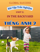 Bài Tập Trắc Nghiệm Unit 2 In The Backyard - Tiếng Anh 2 Global Success