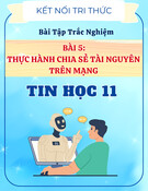 Bài Tập Trắc Nghiệm Thực Hành Chia Sẻ Tài Nguyên Trên Mạng Tin Học 11 (Kết Nối Tri Thức) - Đề + Lời Giải Hay