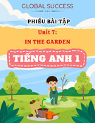 Phiếu Bài Tập Unit 7 In The Garden Tiếng Anh 1 Global Success