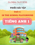 Phiếu bài tập Unit 1 In The School Playground (Tiếng Anh 1 Global Success) [Mới Nhất]