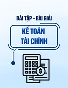 Bài tập Kế toán tài chính có Bài giải (Hỗ trợ ôn tập)