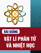 Bài giảng Vật lí phân tử và nhiệt học của TS. Trương Văn Minh