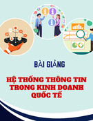 Hệ thống thông tin trong kinh doanh quốc tế: Bài giảng chương 1 về thông tin và hệ thống thông tin (Tổng quan)