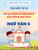 Văn mẫu lớp 6 - Kết nối tri thức - Kể lại những kỉ niệm ngày đầu tiên đi học lớp 6