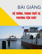 Bài giảng Hệ thống, trang thiết bị, phương tiện thủy: Tổng hợp kiến thức