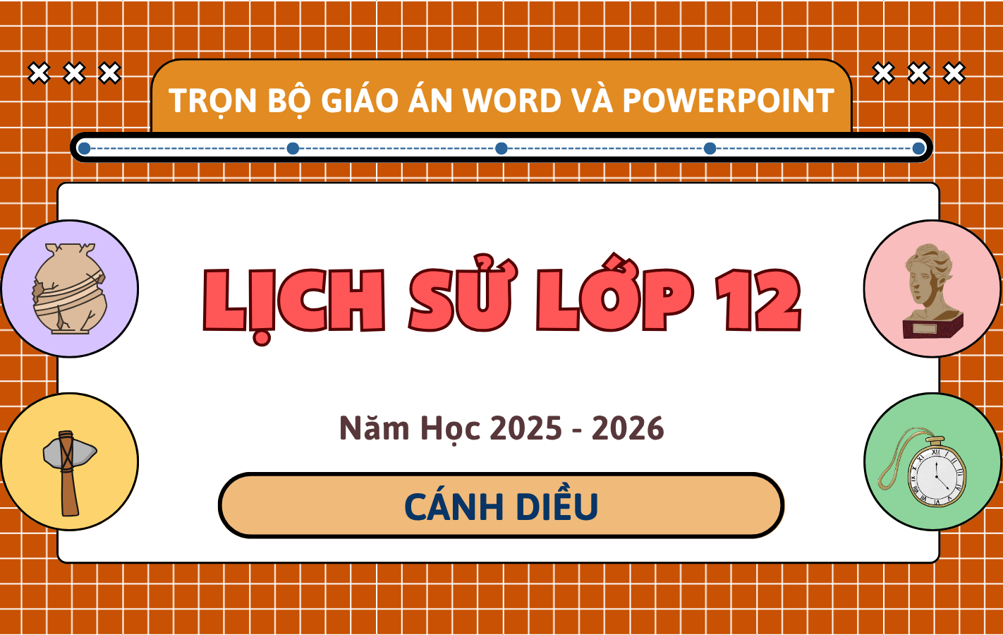 Trọn Bộ Giáo Án Word & PowerPoint Lịch Sử 12 – Cánh Diều – Năm Học 2025-2026