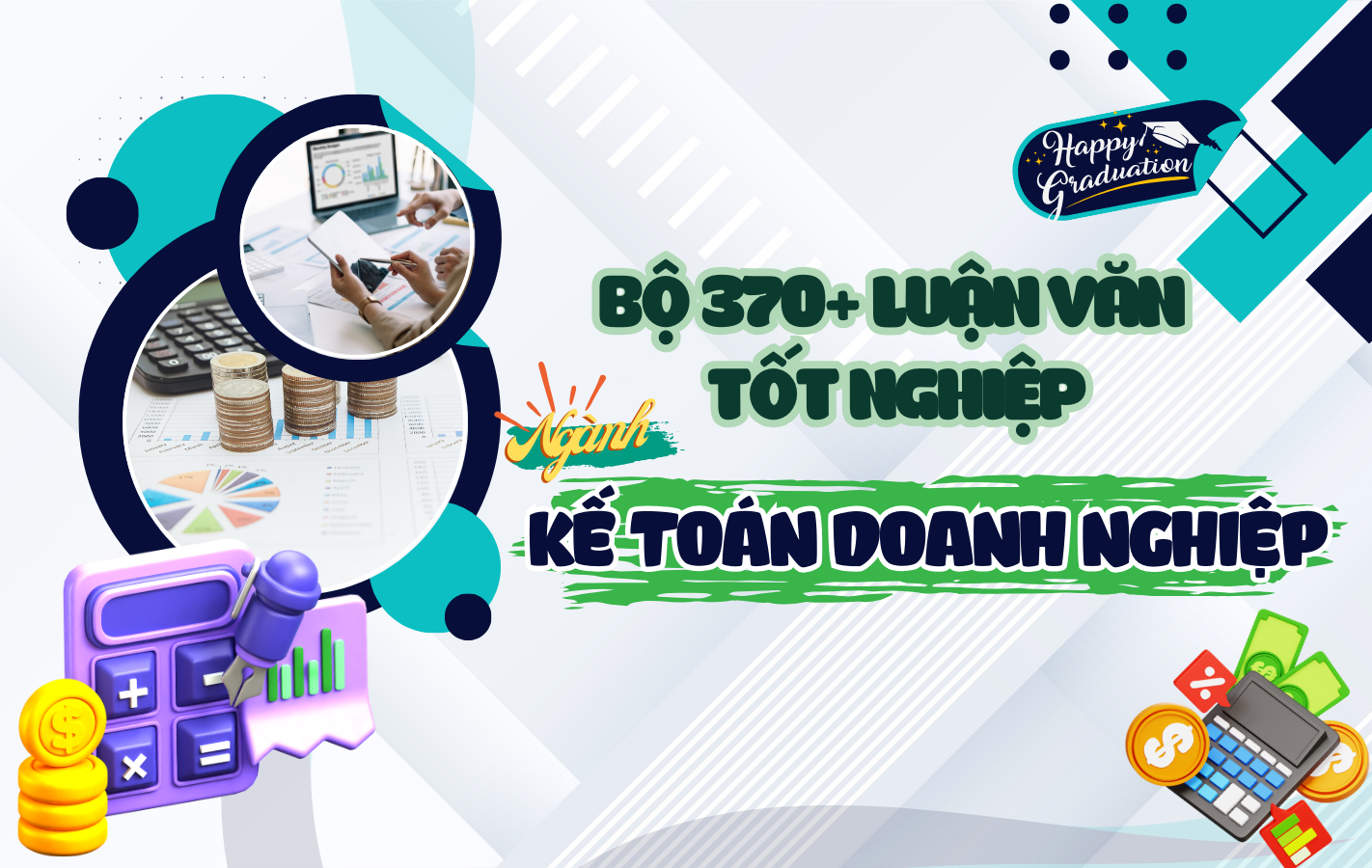 Bộ 370+ Luận Văn Tốt Nghiệp Ngành Kế Toán Doanh Nghiệp
