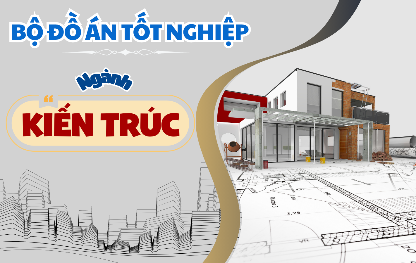 Bộ 200+ Đồ Án Tốt Nghiệp Ngành Kiến Trúc