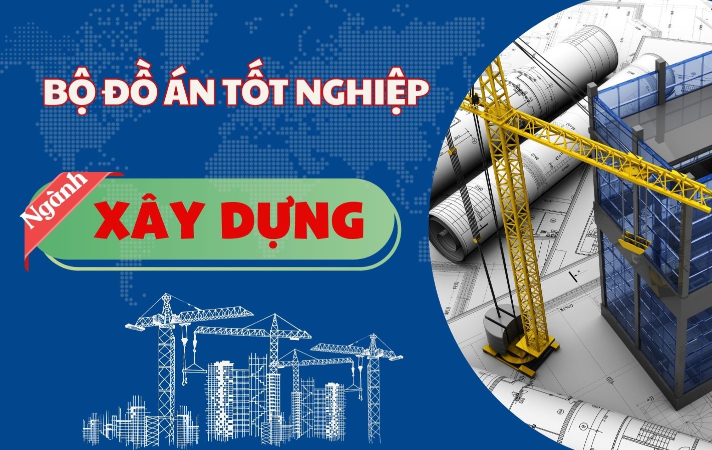 Bộ 100+ Đồ Án Tốt Nghiệp Ngành Kỹ Thuật Xây Dựng